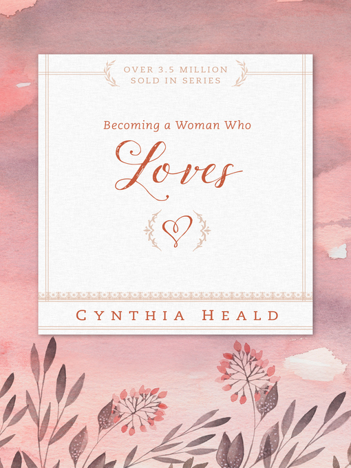 Title details for Becoming a Woman Who Loves by Cynthia Heald - Available